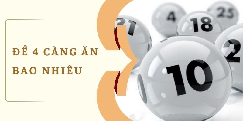 Cách bắt đề 4 càng hiệu quả nhất